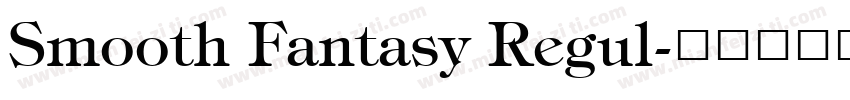 Smooth Fantasy Regul字体转换